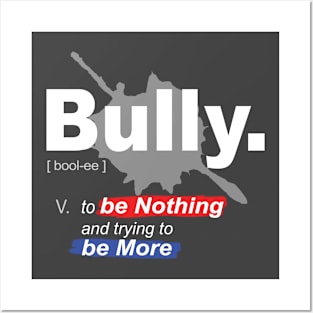 Bully - True Definition Posters and Art